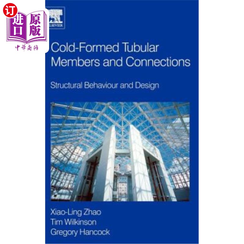 海外直订Cold-Formed Tubular Members and Connections: Structural Behaviour and Design 冷成形管状构件和连接:结构性能