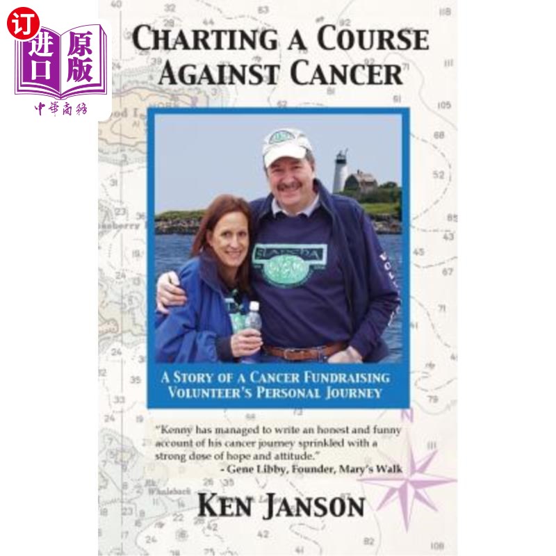海外直订医药图书Charting a Course Against Cancer: A Story of a Cancer Fundraising Volunteer's Pe 制定癌症防治计划：