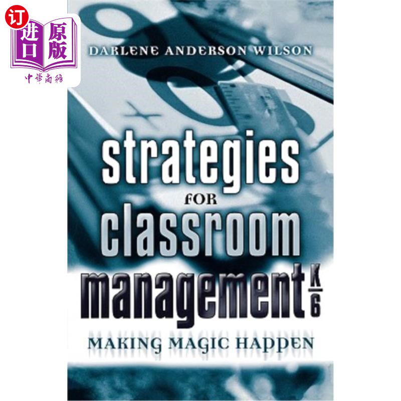 海外直订Strategies for Classroom Management, K-6: Making Magic Happen 课堂管理策略K-6：创造奇迹