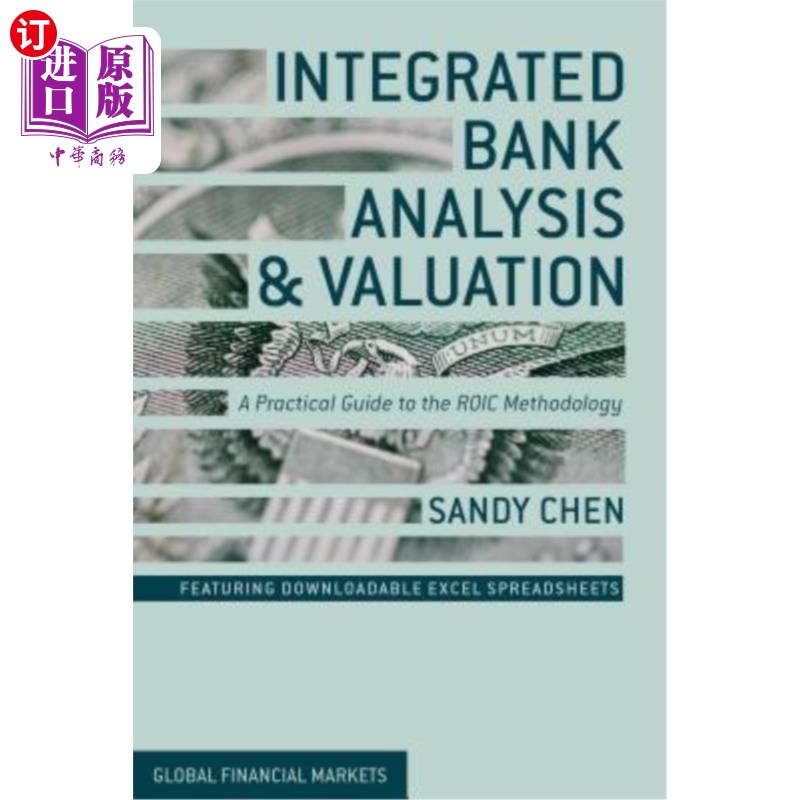 海外直订Integrated Bank Analysis and Valuation: A Practical Guide to the ROIC Methodolog 综合银行分析和评估：ROIC方