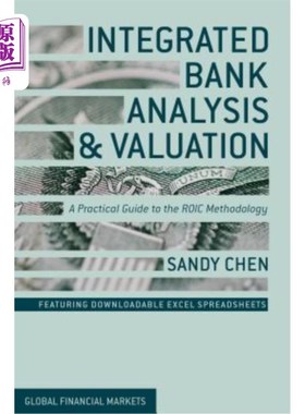 海外直订Integrated Bank Analysis and Valuation: A Practical Guide to the ROIC Methodolog 综合银行分析和评估：ROIC方