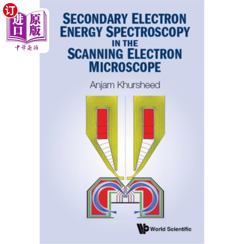 海外直订Secondary Electron Energy Spectroscopy in the Scanning Electron Microscope 扫描电子显微镜中的二次电子能谱学