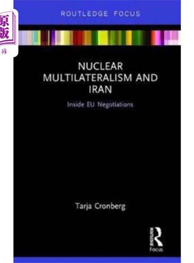 海外直订Nuclear Multilateralism and Iran 核多边主义与伊朗