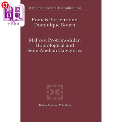 海外直订Mal'cev, Protomodular, Homological and Semi-Abelian Categories Mal'cev，原模，同源和半交换类