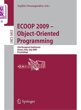 海外直订Ecoop 2009 -- Object-Oriented Programming: 23rd European Conference, Genoa, Ital Ecoop 2009——面向对