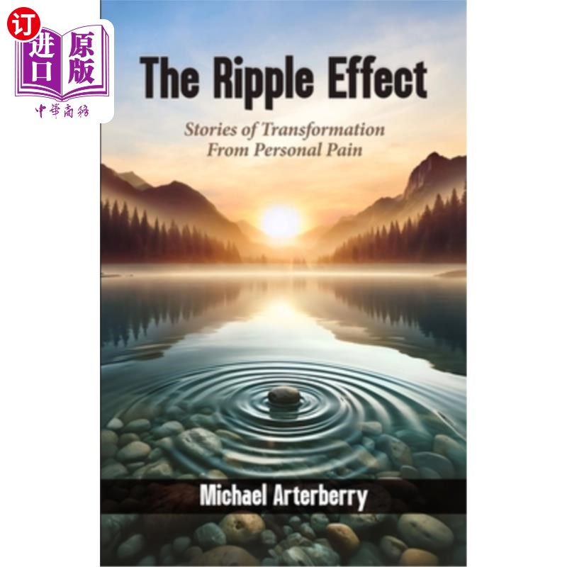 海外直订The Ripple Effect: Stories of Transformation From Personal Pain 连锁反应：从个人痛苦中转变的故事