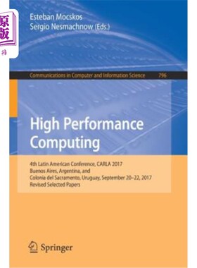 海外直订High Performance Computing: 4th Latin American Conference, Carla 2017, Buenos Ai 高性能计算：第四届拉丁美洲
