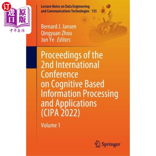 海外直订Proceedings of the 2nd International Conference ... 第二届基于认知的信息处理与应用国际会议论文集(CIPA 2022)