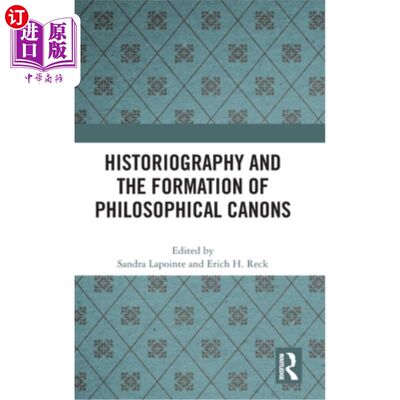 海外直订Historiography and the Formation of Philosophical Canons 史学与哲学经典的形成