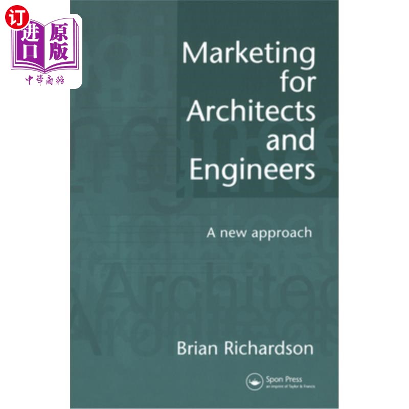 海外直订Marketing for Architects and Engineers: A new approach 建筑师和工程师的营销