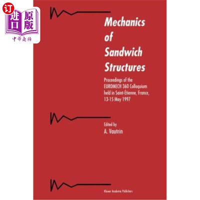 海外直订Mechanics of Sandwich Structures: Proceedings of the Euromech 360 Colloquium Hel