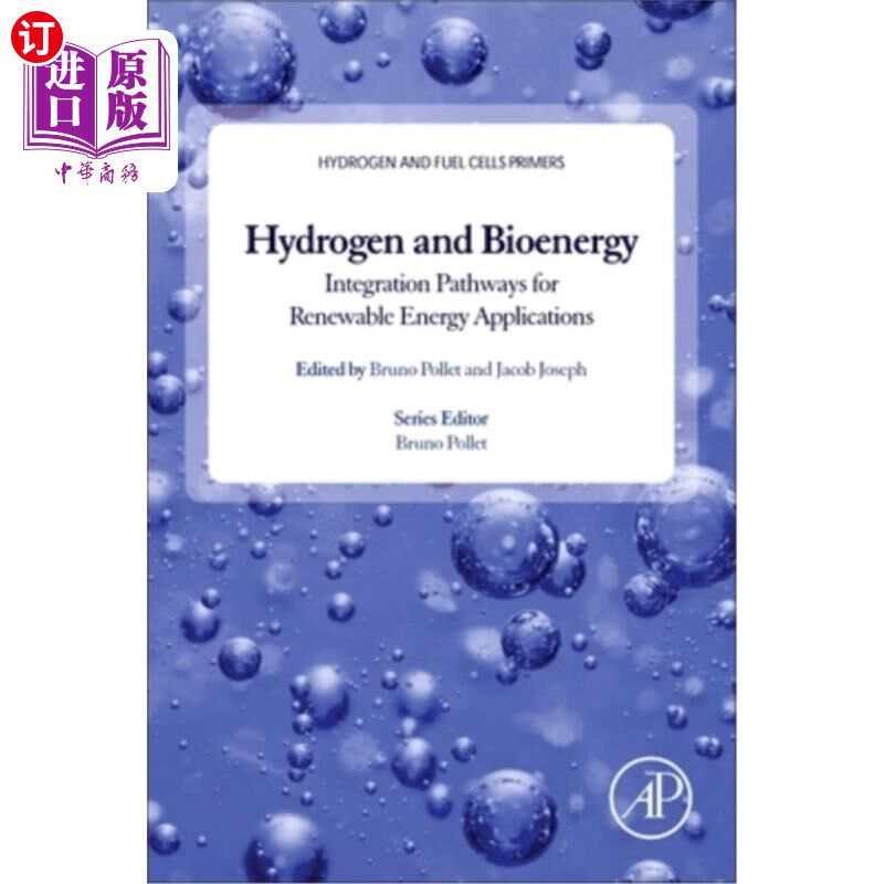 海外直订Hydrogen, Biomass and Bioenergy: Integration Pathways for Renewable Energy Appli 氢、生物质和生物能源:可再