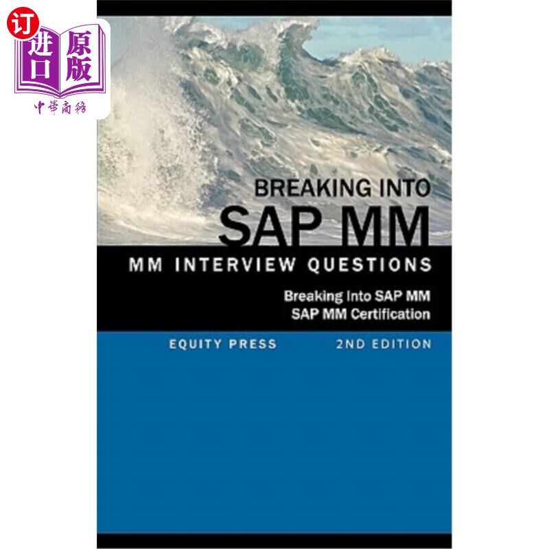海外直订Breaking Into SAP MM: SAP MM Interview Questions, Answers, and Explanations (SAP 进入SAP MM：S