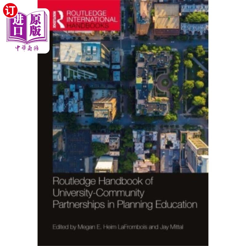 海外直订Routledge Handbook of University-Community Partn... 规划教育中的大学-社区伙伴关系劳特利奇手册