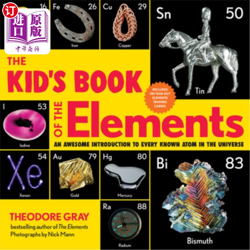 海外直订The Kid's Book of the Elements: An Awesome Introduction to Every Known Atom in t 儿童元素书:对宇宙中所有已