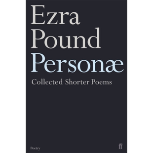 现货 伪装 埃兹拉 庞德短诗 Personae  The Shorter Poems of Ezra Pound Ezra Pound 英文原版【中商原版】