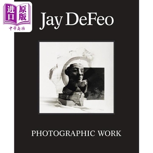Work Photographic 进口艺术 杰伊德费奥摄影作品 Jay 中商原版 DeFeo