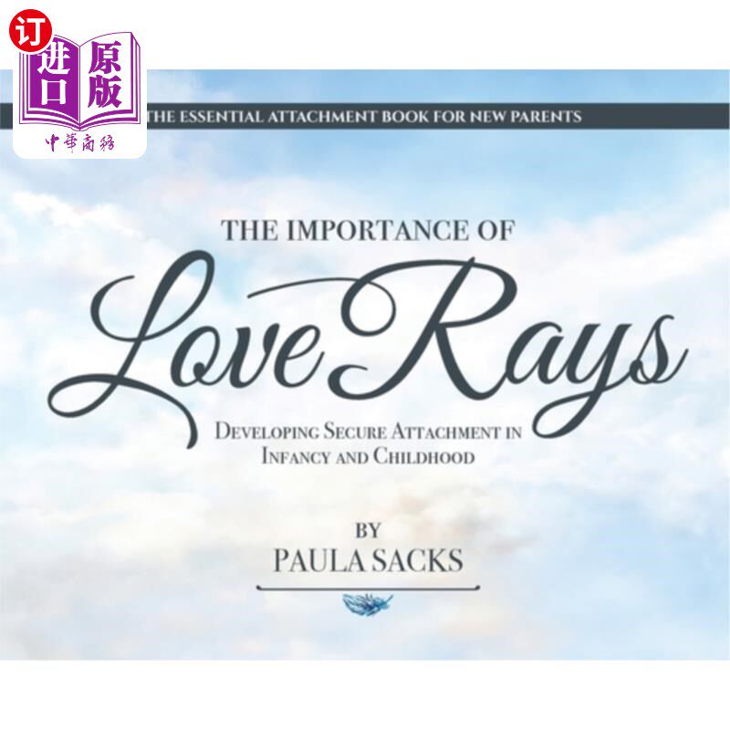 海外直订The Importance of Love Rays: Developing Secure Attachment in Infancy and Childho 爱射线的重要性:在婴儿期和