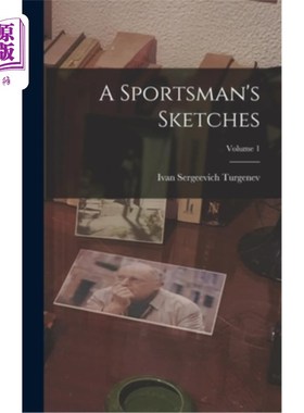 海外直订A Sportsman's Sketches; Volume 1 《运动员速写》;卷1