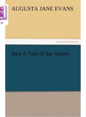 海外直订Inez a Tale of the Alamo 伊内兹《阿拉莫的故事》