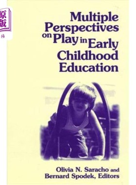 海外直订Multiple Perspectives on Play in Early Childhood Education 幼儿教育中游戏的多元视角