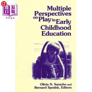海外直订Multiple Perspectives on Play in Early Childhood Education 幼儿教育中游戏的多元视角