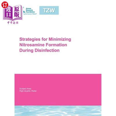 海外直订Strategies for Minimizing Nitrosamine Formation During Disinfection 消毒过程中减少亚硝胺生成的策略