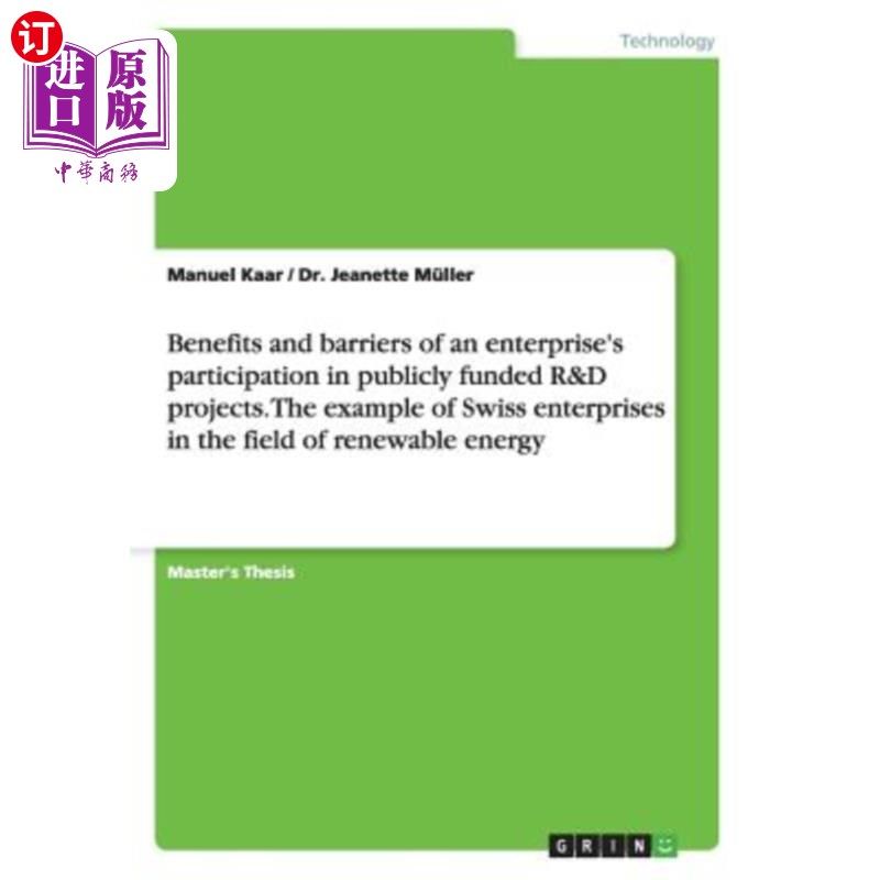 海外直订Benefits and barriers of an enterprise's participation in publicly funded R&D pr 企业参与公共资助研发项目的