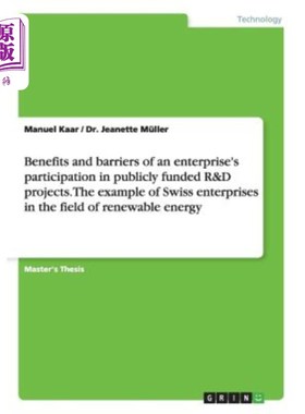 海外直订Benefits and barriers of an enterprise's participation in publicly funded R&D pr 企业参与公共资助研发项目的