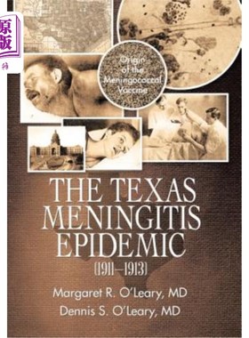 海外直订医药图书The Texas Meningitis Epidemic (1911-1913): Origin of the Meningococcal Vaccine 德克萨斯州脑膜炎流行