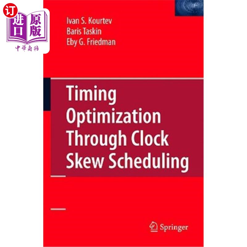 海外直订Timing Optimization Through Clock Skew Scheduling 基于时钟偏差调度的定时优化