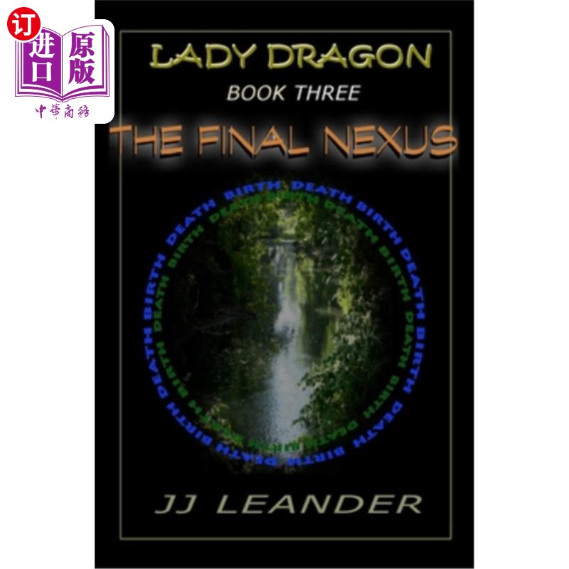 海外直订Lady Dragon Book Three: The Final Nexus 龙夫人第三册：最后的关系