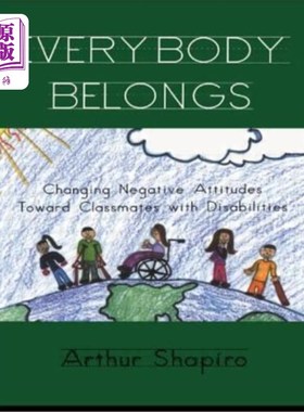 海外直订Everybody Belongs: Changing Negative Attitudes Toward Classmates with Disabiliti 人人属于自己:改变对残疾同