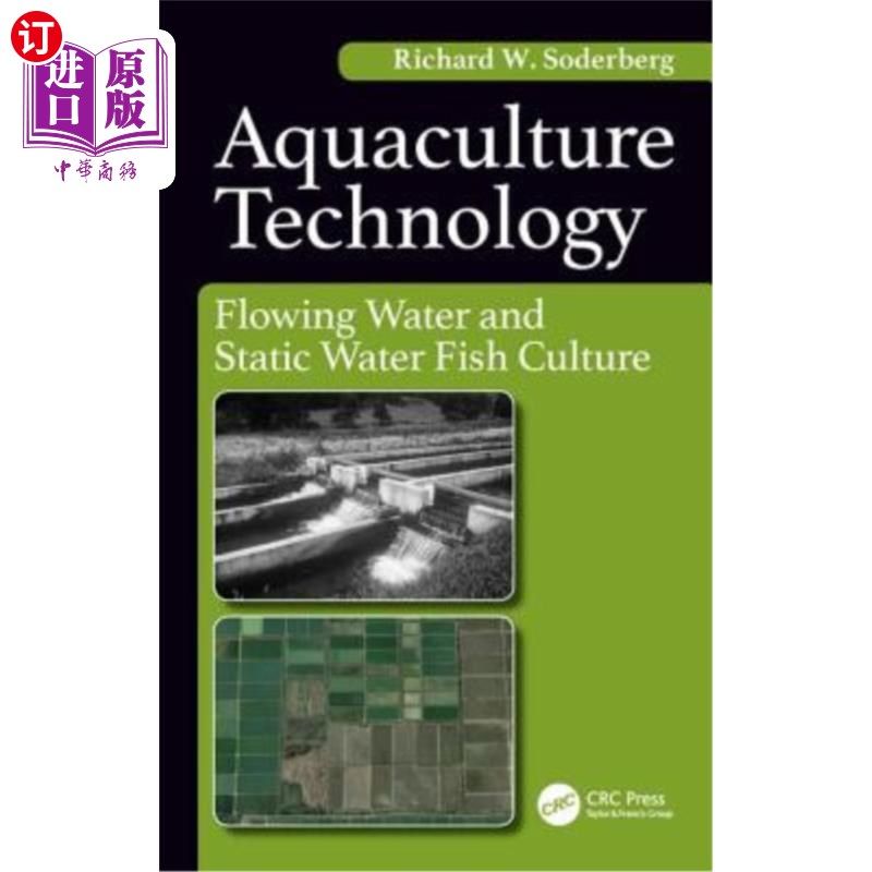 海外直订Aquaculture Technology: Flowing Water and Static Water Fish Culture 水产养殖技术:流动水和静水养鱼