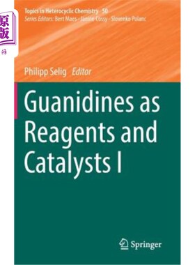 海外直订Guanidines as Reagents and Catalysts I 胍类试剂和催化剂
