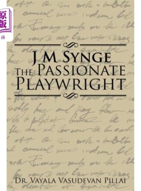 海外直订J M Synge The Passionate Playwright J M辛格《激情的剧作家》