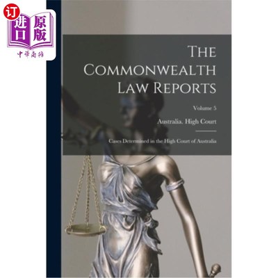 海外直订The Commonwealth Law Reports: Cases Determined in the High Court of Australia; V 《联邦法律报告:澳大利亚高