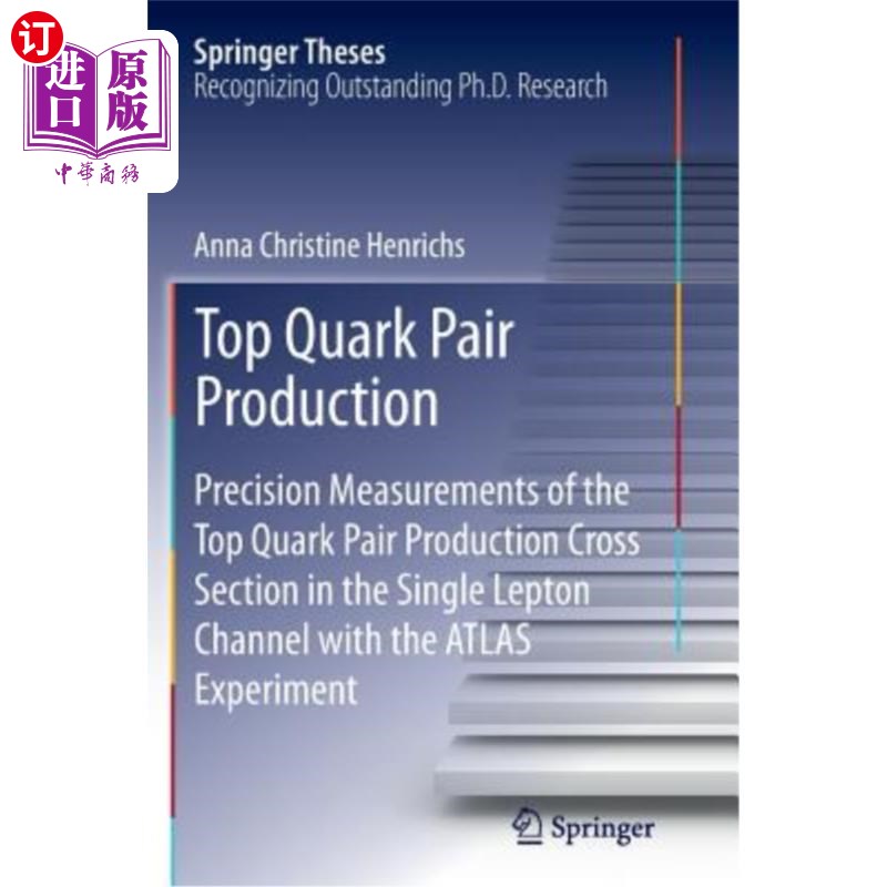 海外直订Top Quark Pair Production: Precision Measurements of the Top Quark Pair Producti 顶夸克对产生：用Atlas E