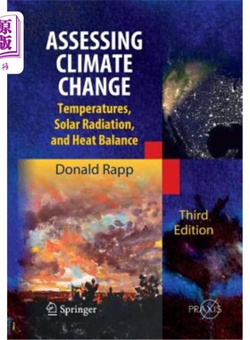 海外直订Assessing Climate Change: Temperatures, Solar Radiation and Heat Balance 评估气候变化：温度、太阳辐射和热平衡