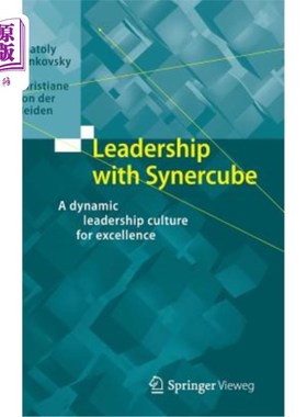 海外直订Leadership with Synercube: A Dynamic Leadership Culture for Excellence Synercube领导力:追求卓越的动态领导力