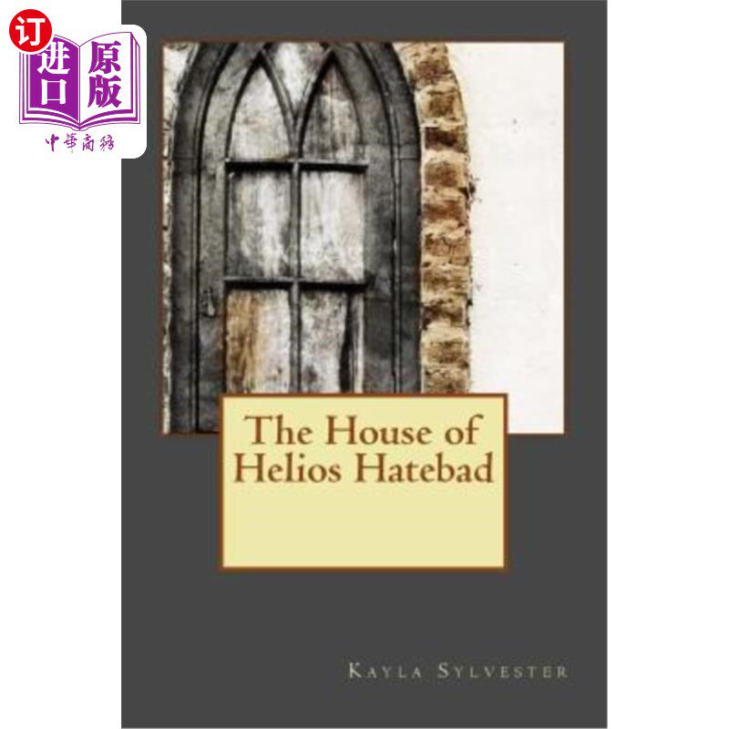 海外直订The House of Helios Hatebad 赫利奥斯·哈特巴德之家