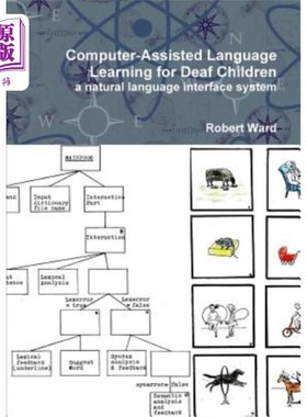 海外直订Computer-Assisted Language Learning for Deaf Children: A Natural Language Interf 聋儿计算机辅助语言学习的自