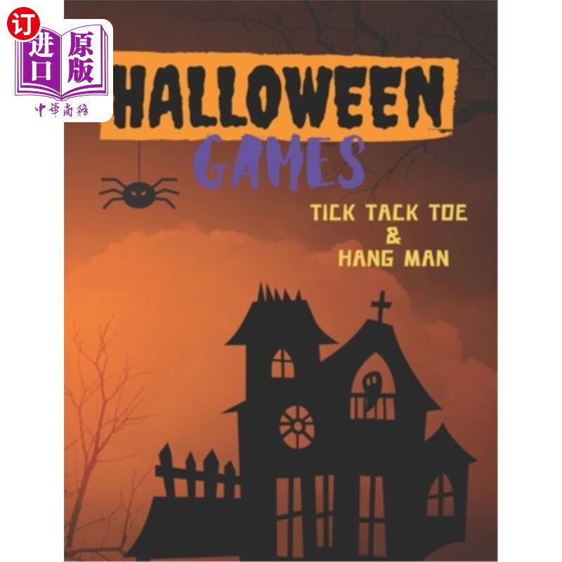 海外直订Halloween Games: An Activity and Game Book Featuring Tic Tac Toe and Hang Man fo 万圣节游戏：全家福的活动和