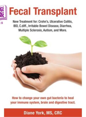 海外直订医药图书Fecal Transplant: New Treatment for Ulcerative Colitis, Crohn's, Irritable Bowel 大便移植：溃疡性结
