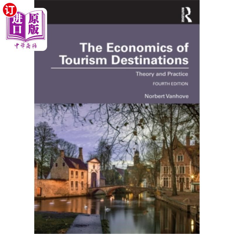 海外直订The Economics of Tourism Destinations: Theory and Practice 旅游目的地经济学:理论与实践