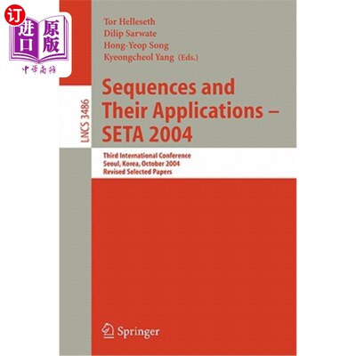 海外直订Sequences and Their Applications - Seta 2004: Third International Conference, Se 序列及其应用- Se