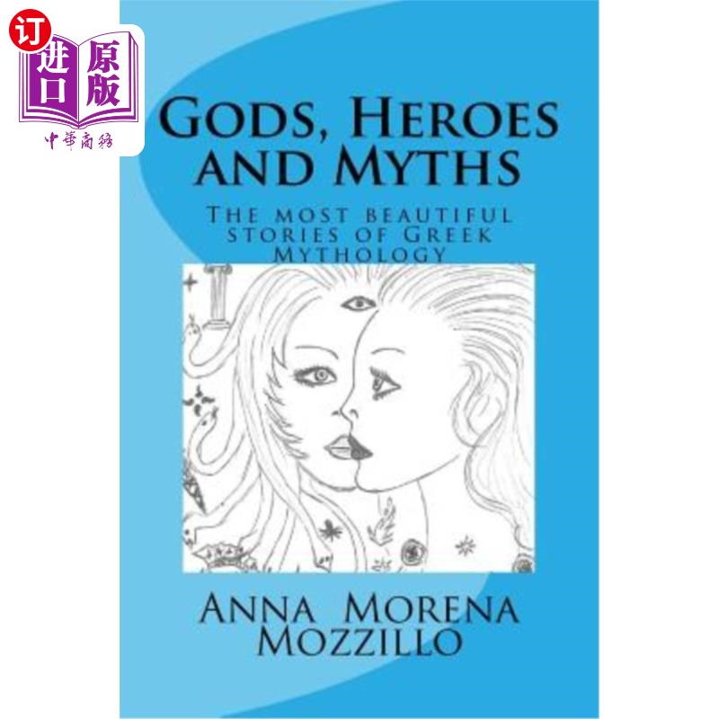 海外直订Gods, Heroes and Myths: The most beautiful stories of Greek Mythology 神、英雄和神话:希腊神话中最美丽的故事