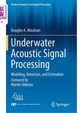 海外直订Underwater Acoustic Signal Processing: Modeling, Detection, and Estimation 水声信号处理：建模、检测和估计