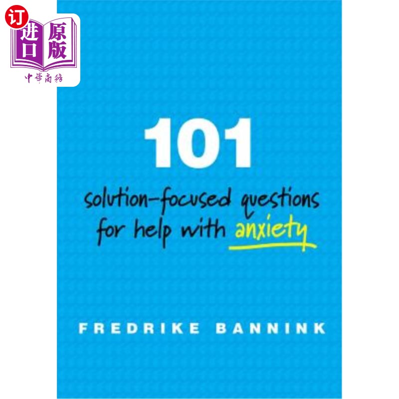 海外直订医药图书101 Solution-Focused Questions for Help with Anxiety 101个有助于缓解焦虑的以解决方案为中心的问题