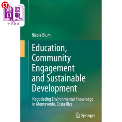 海外直订Education, Community Engagement and Sustainable Development: Negotiating Environ 教育、社区参与和可持续发展
